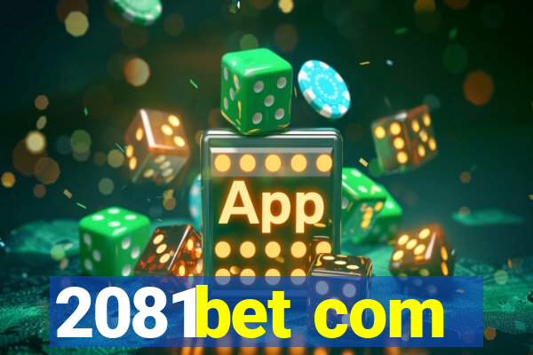 2081bet com